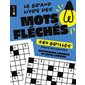 Le grand livre des mots fléchés : 280 grilles passionnantes