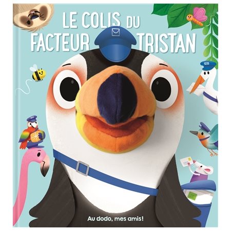 Le colis du facteur Tristan : Au dodo, mes amis !