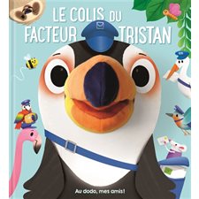 Le colis du facteur Tristan : Au dodo, mes amis !