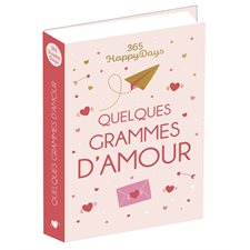 Quelques grammes d'amour : 365 happy days