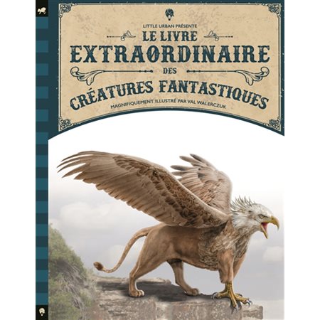 Le livre extraordinaire des créatures fantastiques