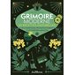 Grimoire moderne : 50 recettes naturelles de cosmétiques, produits d'hygiène et d'entretien ménager