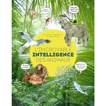 L'incroyable intelligence des animaux