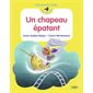 Un chapeau épatant : Mon premier colibri : L'ami des dys : DÉB