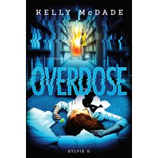 Les enquêtes de Kelly McDade T.04 : Overdose