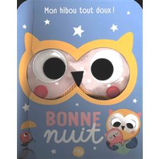 Mon hibou tout doux ! : Bonne nuit