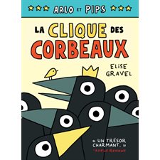 Arlo et Pips T.02 : La clique des corbeaux