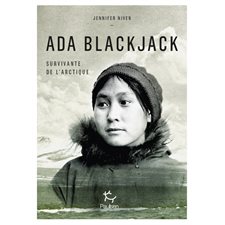 Ada Blackjack : survivante de l'Arctique