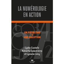 La numérologie en action : Un problème = une solution