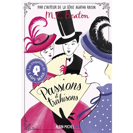 Les enquêtes de lady Rose T.04 : Passions et trahisons : POL