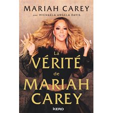 La vérité de Mariah Carey