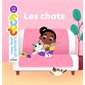 Les chats : Mes tout premiers docs : 2-4 ans