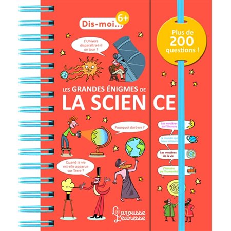 Les grandes énigmes de la science : Dis-moi : 6+