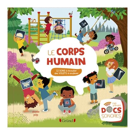 Le corps humain : 12 sons à écouter. Des volets à soulever : Mes premiers docs sonores