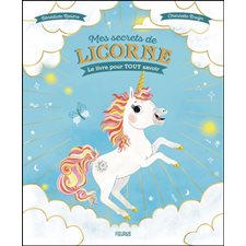 Mes secrets de licorne : Le livre pour tout savoir