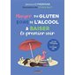 Manger du gluten, boire de l'alcool & baiser le premier soir