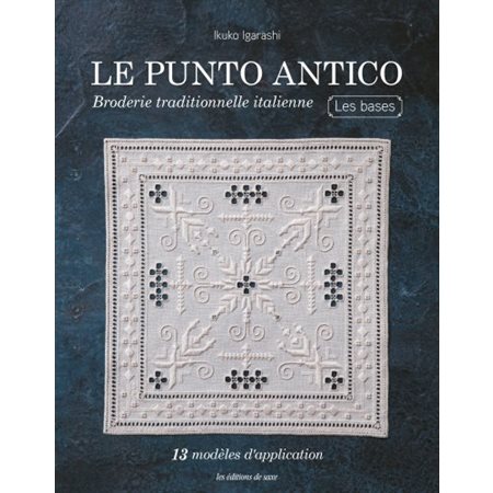 Le punto antico : Broderie traditionnelle italienne : Les bases