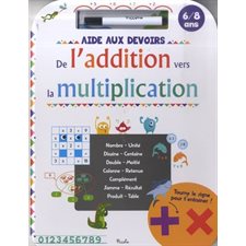 De l'addition vers la multiplication : Aide aux devoirs : 6-8 ans