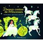 3 beaux contes de princesses : Les fées; Cendrillon; Blanche-Neige
