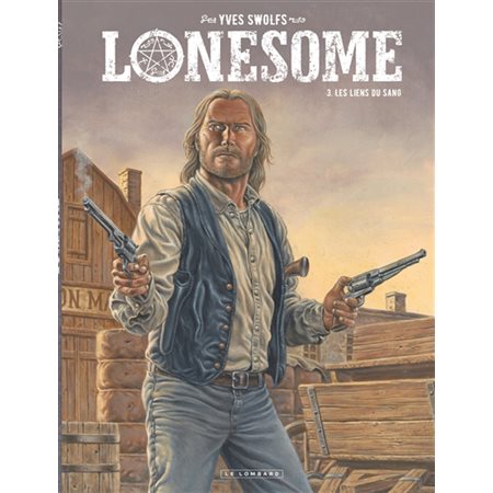 Lonesome T.03 : Les liens du sang : Bande dessinée