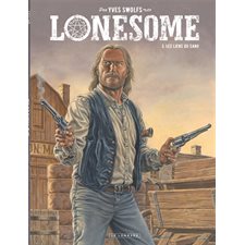 Lonesome T.03 : Les liens du sang : Bande dessinée