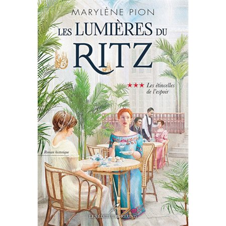 Les lumières du Ritz T.03 : Les étincelles de l'espoir