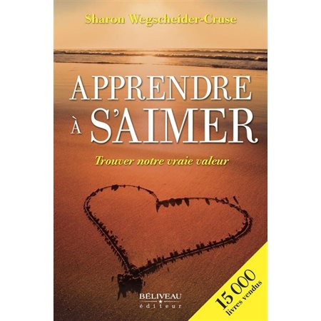 Apprendre à s'aimer : Trouver notre vraie valeur