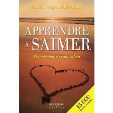 Apprendre à s'aimer : Trouver notre vraie valeur