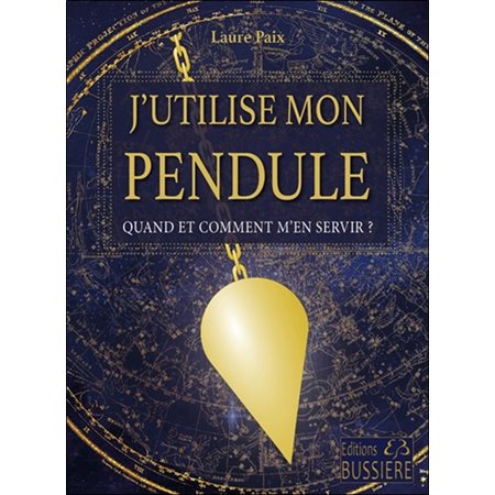 J'utilise mon pendule (FP) : Quand et comment m'en servir ?