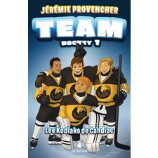 Team Hockey T.01 : Les Kodiaks de Candiac : 9-11