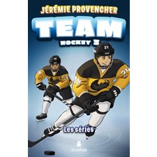 Team Hockey T.03 : Les séries : 9-11
