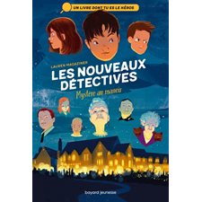 Les nouveaux détectives T.01 : Mystère au manoir