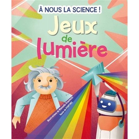 Jeux de lumière : A nous la science !