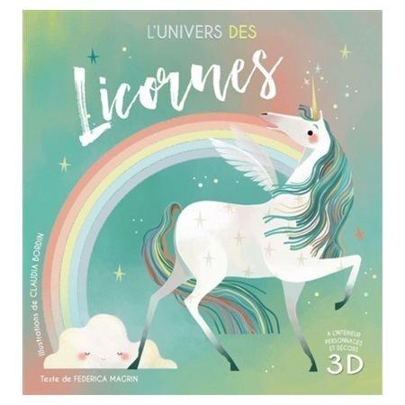 L'univers des licornes : À l'intérieur personnages et décors 3D