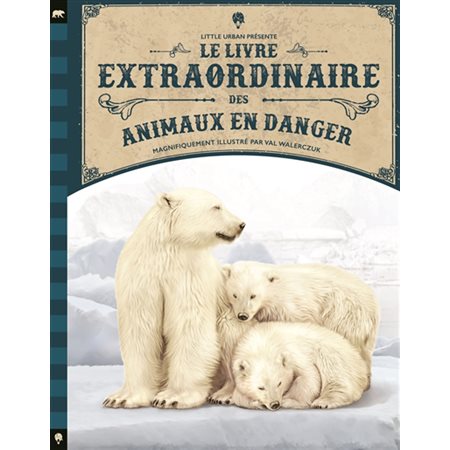 Livre extraordinaire des animaux en danger