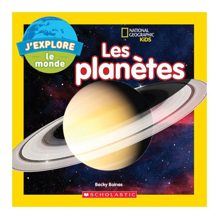 Les planètes : J'explore le monde