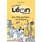 La vie rêvée de Léon et ses amis : Une fête parfaite ... ou presque !