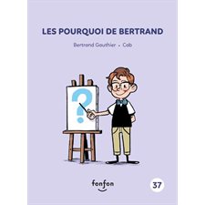 Histoires de lire T.37 : Les pourquoi de Bertrand : Bertrand et moi : INT