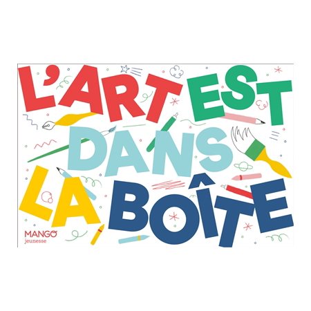 L'art est dans la boîte : Dès 6 ans : Contient 80 cartes pour des parties hilarantes à un ou plusieu