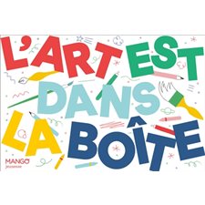 L'art est dans la boîte : Dès 6 ans : Contient 80 cartes pour des parties hilarantes à un ou plusieu