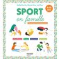 Sport en famille : 4-12 ans : 73 activités et enchaînements, échauffement, fitness, étirements, gym