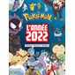 Pokémon : L'année 2022 : Pokédex, activités, histoire : Des infos sur les Pokémon; une histoire; 2 posters; plein d'activités !