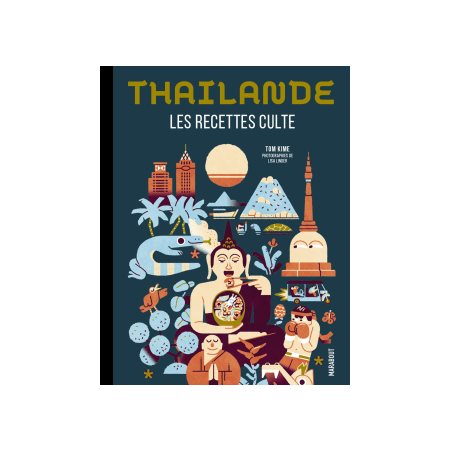 Thaïlande : Les recettes culte
