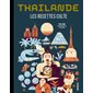 Thaïlande : Les recettes culte