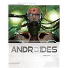 Androïdes : Anticipation T.02 : Marlowe : Bande dessinée