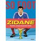 Zidane : So foot : Roulette, tonsure et première étoile