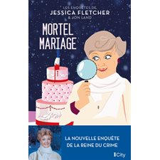 Mortel mariage : Les enquête de Jessica Fletcher & Jon Land : POL