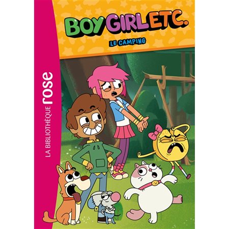 Boy, girl, etc. T.03 : Le camping : Bibliothèque rose : 6-8