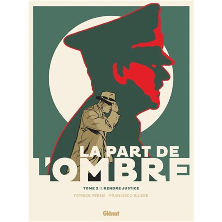 La part de l'ombre T.02 / 02 : Rendre justice : Bande dessinée