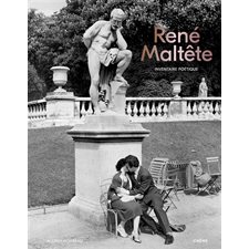 René Maltête : Inventaire poétique : La première monographie du photographe et poète : 260 images